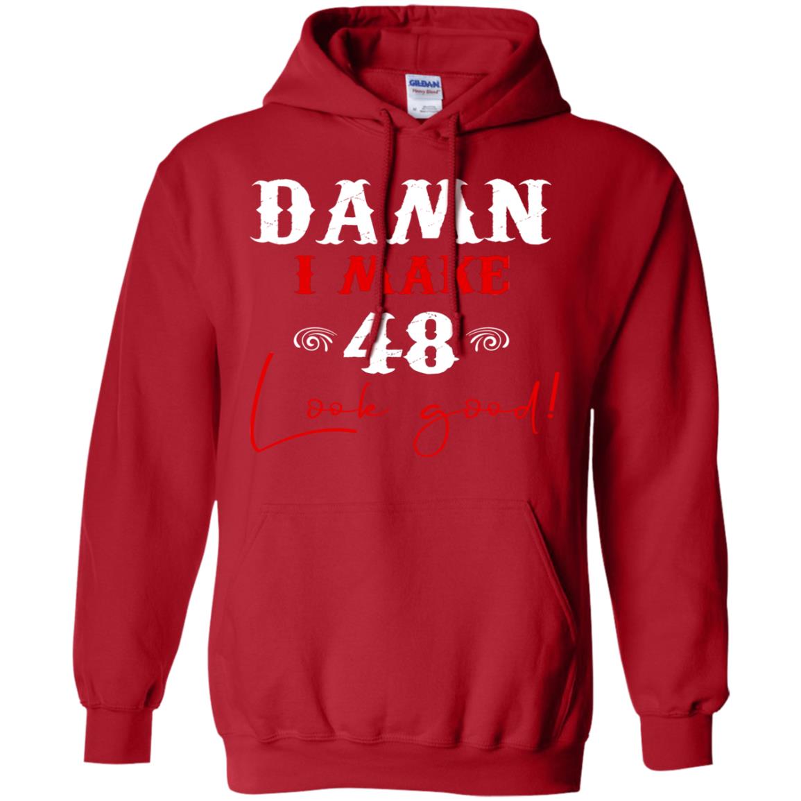 I Make 48 Look Good 48th Brithday Shirt Red