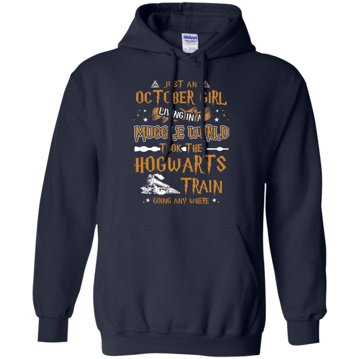 Just An October Girl Living In A Muggle World Took The Hogwarts Train Going Any Where Shirt Navy