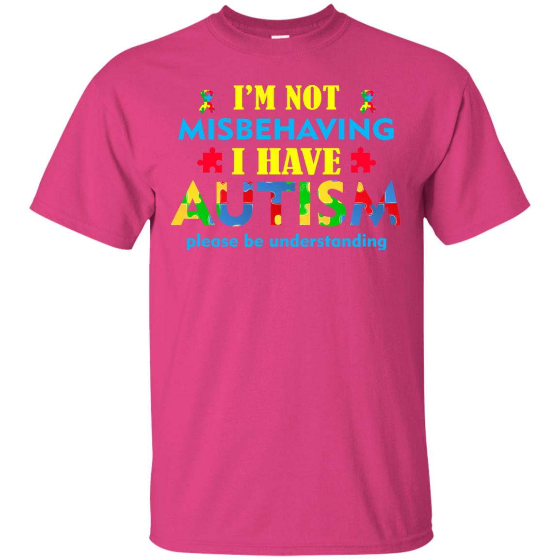 I_m Not Misbehaving I Have Autism Please Be Understanding Best Saying T-shirt For Autism Awareness Heliconia