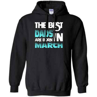 Daddy T-shirt The Best Dads Are Born In March Black