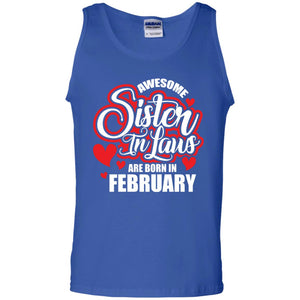 February T-shirt Awesome Sister In Laws Are Born In February