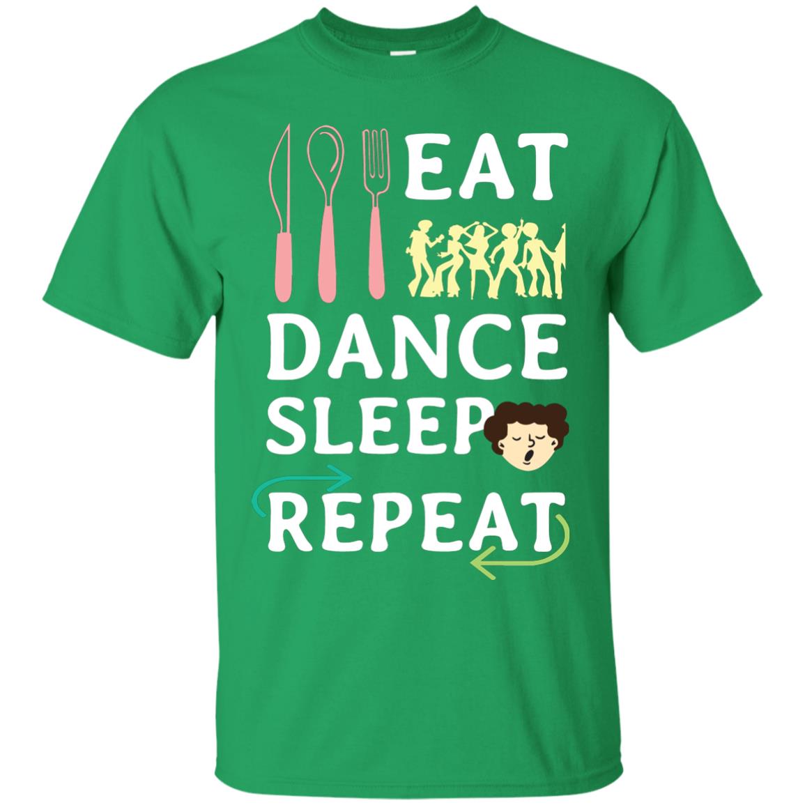 Eat Dance Sleep Repeat Dance Lover Shirt Irish Green