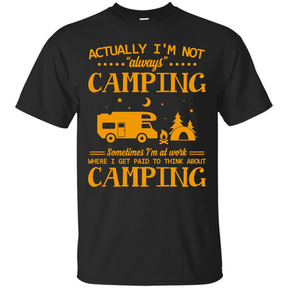 Actually I_m Not Always Camping Camper T-shirt Black
