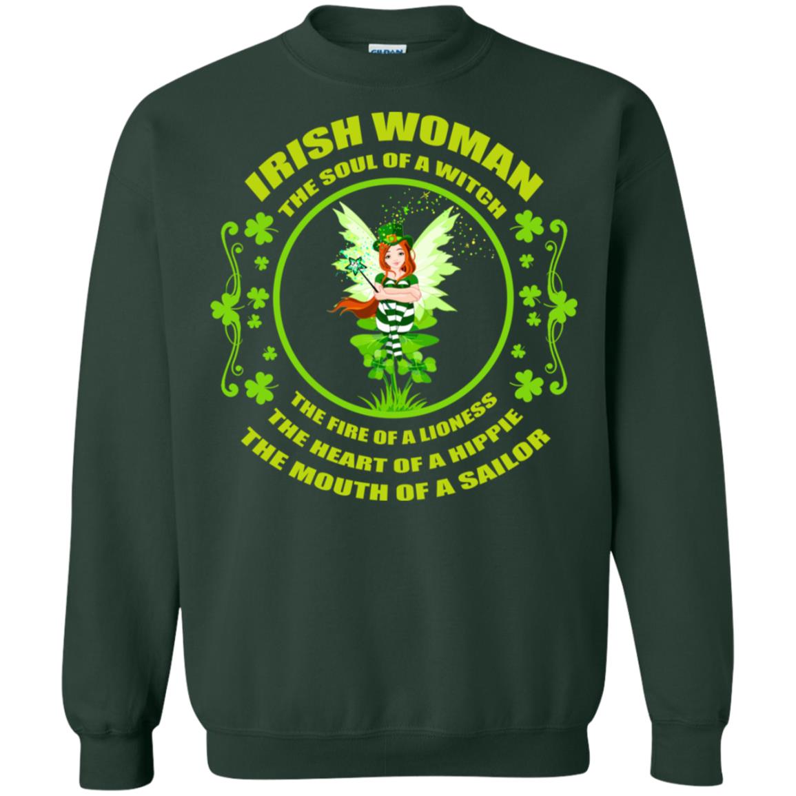 Irish Woman The Soul Of A Witch The Fire Of A Lioness The Heart Of A Hippie The Mouth Of A Sailor Forest Green