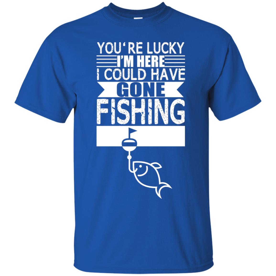 Fishing Lover T-shirt I_m Here I Could Have Gone Fishing Royal