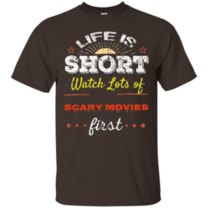 Horror Movie T-shirt Life Is Short Watch Scary Movies First Dark Chocolate