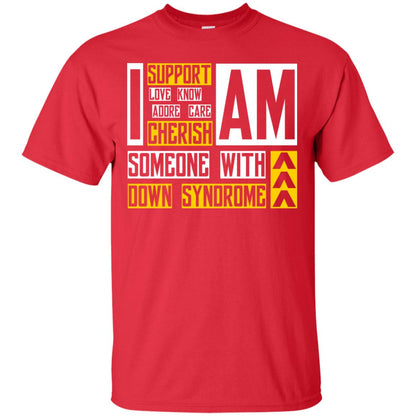 I Am Someone With Down Syndrome Gift Shirt For Down Syndrome Awareness T-shirt Red