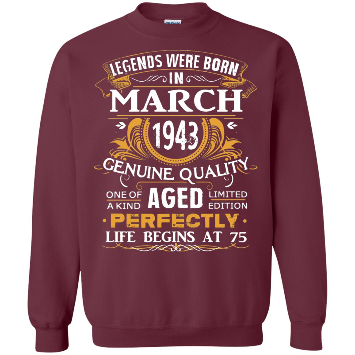75th Birthday Shirt Legends Were Born In March 1943 Maroon