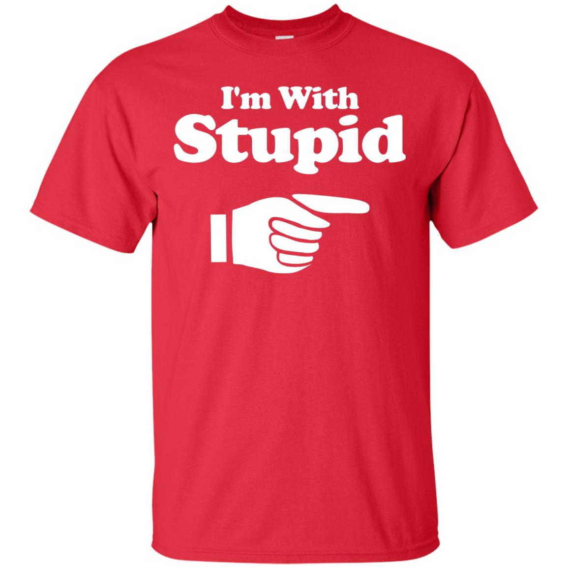 Im With Stupid Funny Shirt Red