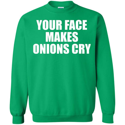 Your Face Makes Onions Cry T-shirt Irish Green