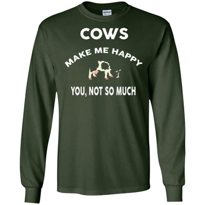 Cow Lovers T-shirt Cows Make Me Happy You Not So Much Forest Green