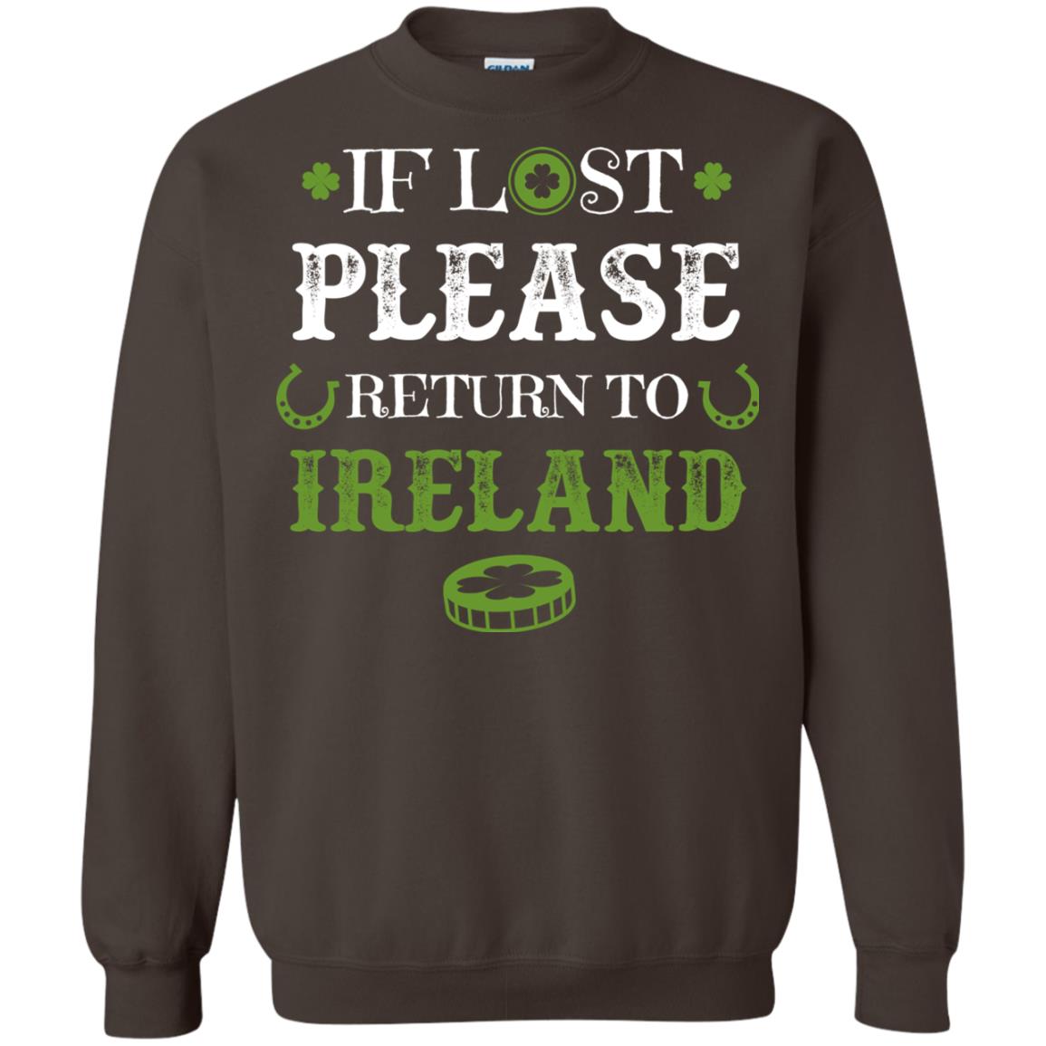 If Lost Please Return To Ireland St Patrick_s Day Shirt Dark Chocolate