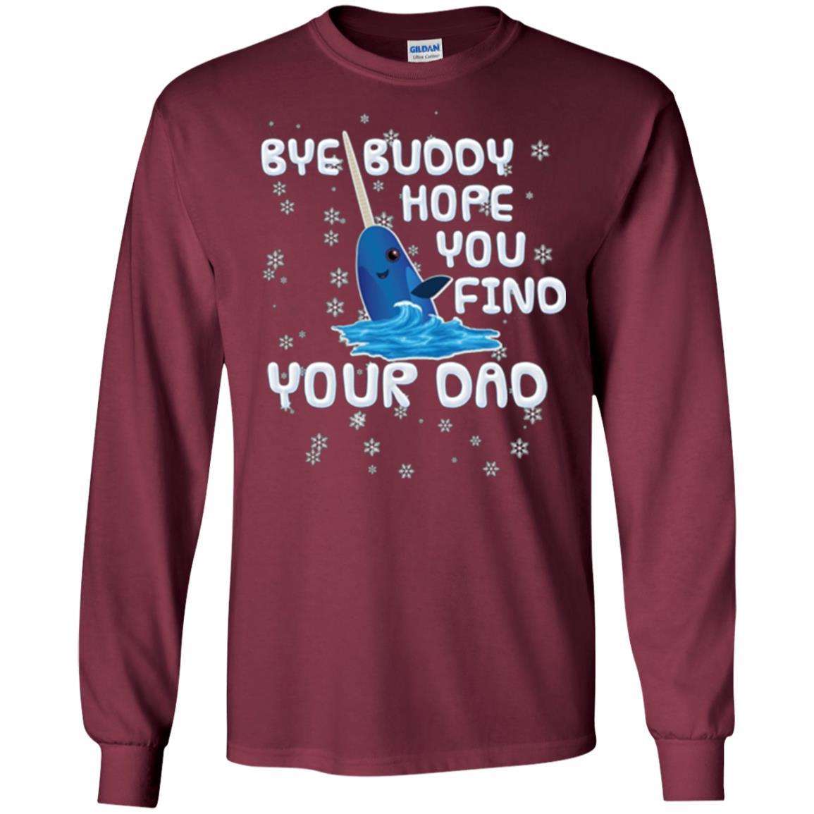 Family T-shirt Bye Buddy Hope You Find Your Dad Maroon