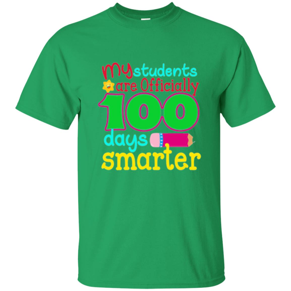 Teacher T-shirt My Students Are Officially 100 Days Smarter Irish Green
