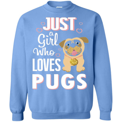 Dog Lovers T-shirt Just A Girl Who Loves Pugs Carolina Blue