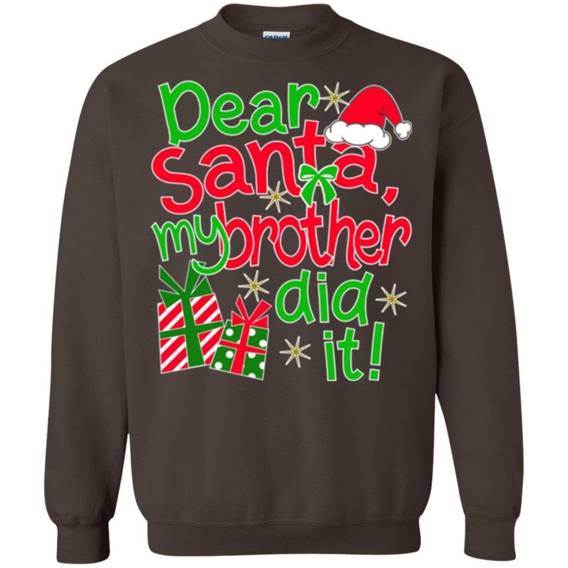 Family Christmas T-shirt Dear Santa My Brother Did It Dark Chocolate