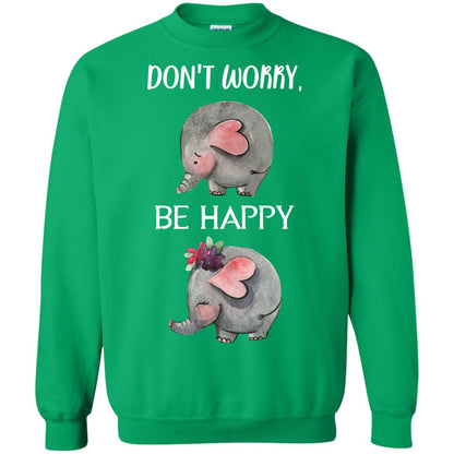Don't Worry Be Happy Elephant Best Quote Shirt Irish Green