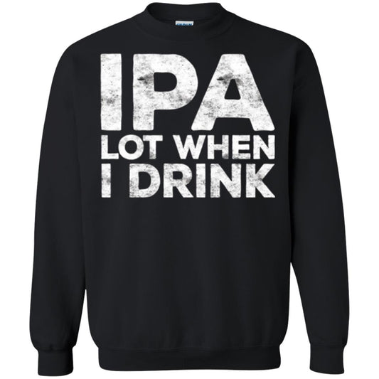 Beer Lover T-shirt Ipa Lot When I Drink Black