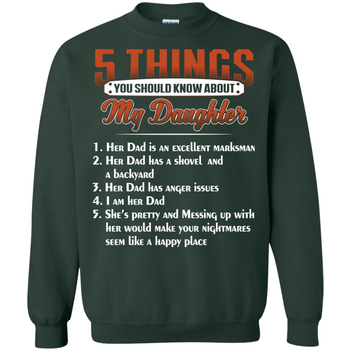 5 Things You Should Know About My Daughter Parents Shirt Forest Green