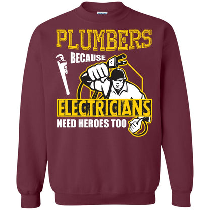 Plumber Because Electricians Need Heroes Too T-shirt Maroon