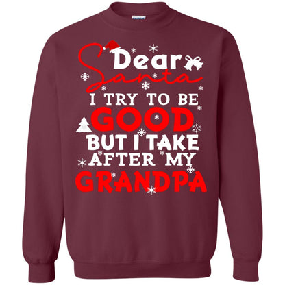 Dear Santa I Try To Be Good But I Take After My Grandpa Ugly Christmas Family Matching Shirt Maroon