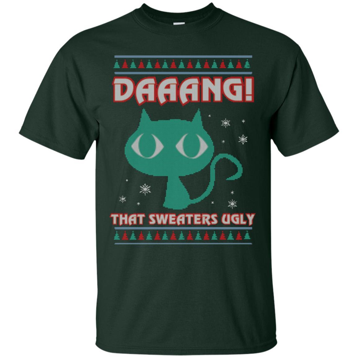 Cat Lovers T-shirt Daaang! That Sweaters Ugly Forest Green