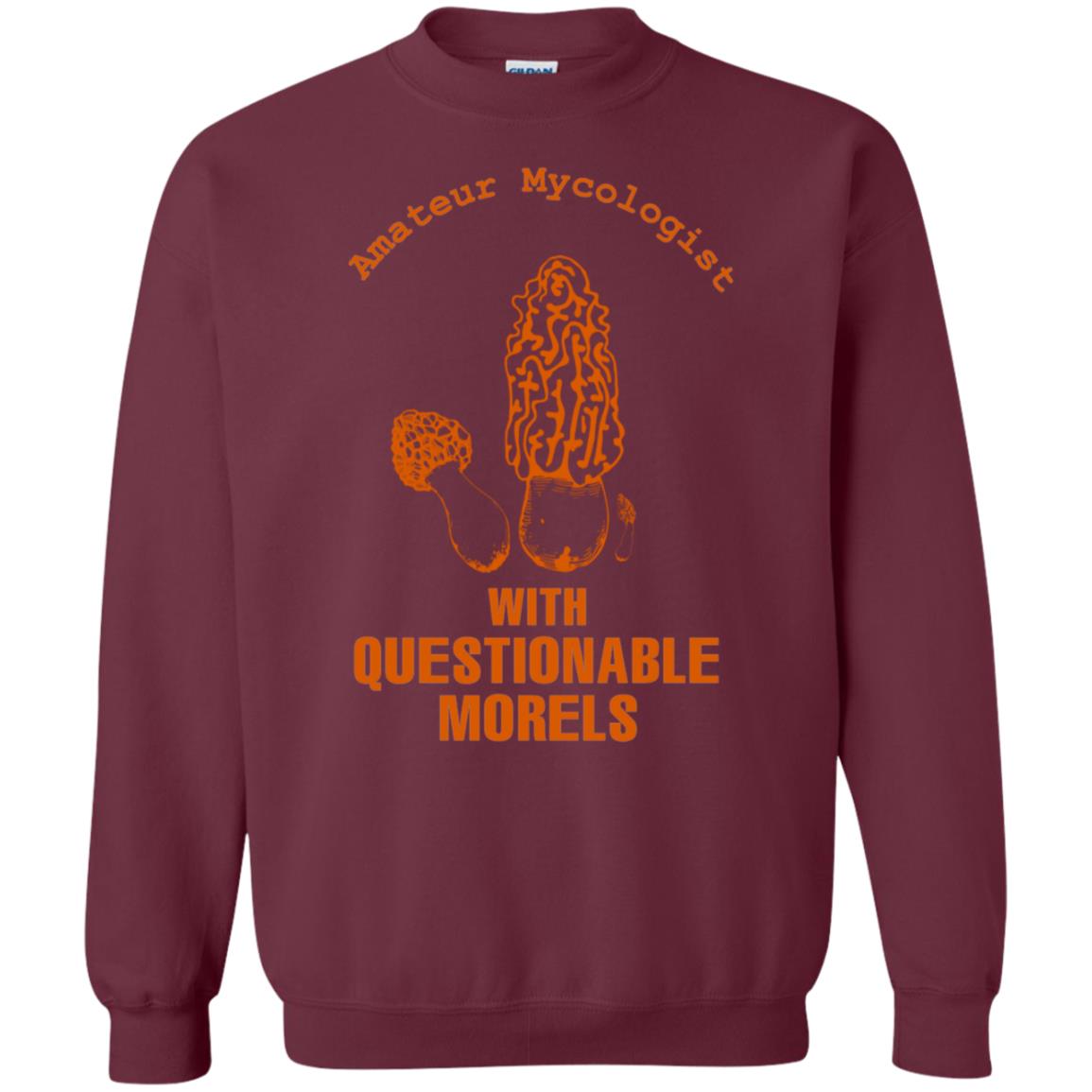 Amateur Mycologist With Questtionable Morels Shirt Maroon
