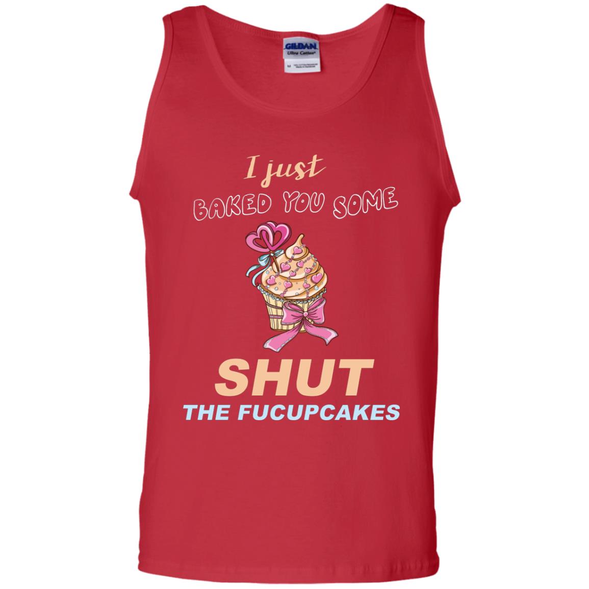 Just Baked You Some Fucupcakes Funny Saying Cupcakes Shirt Red