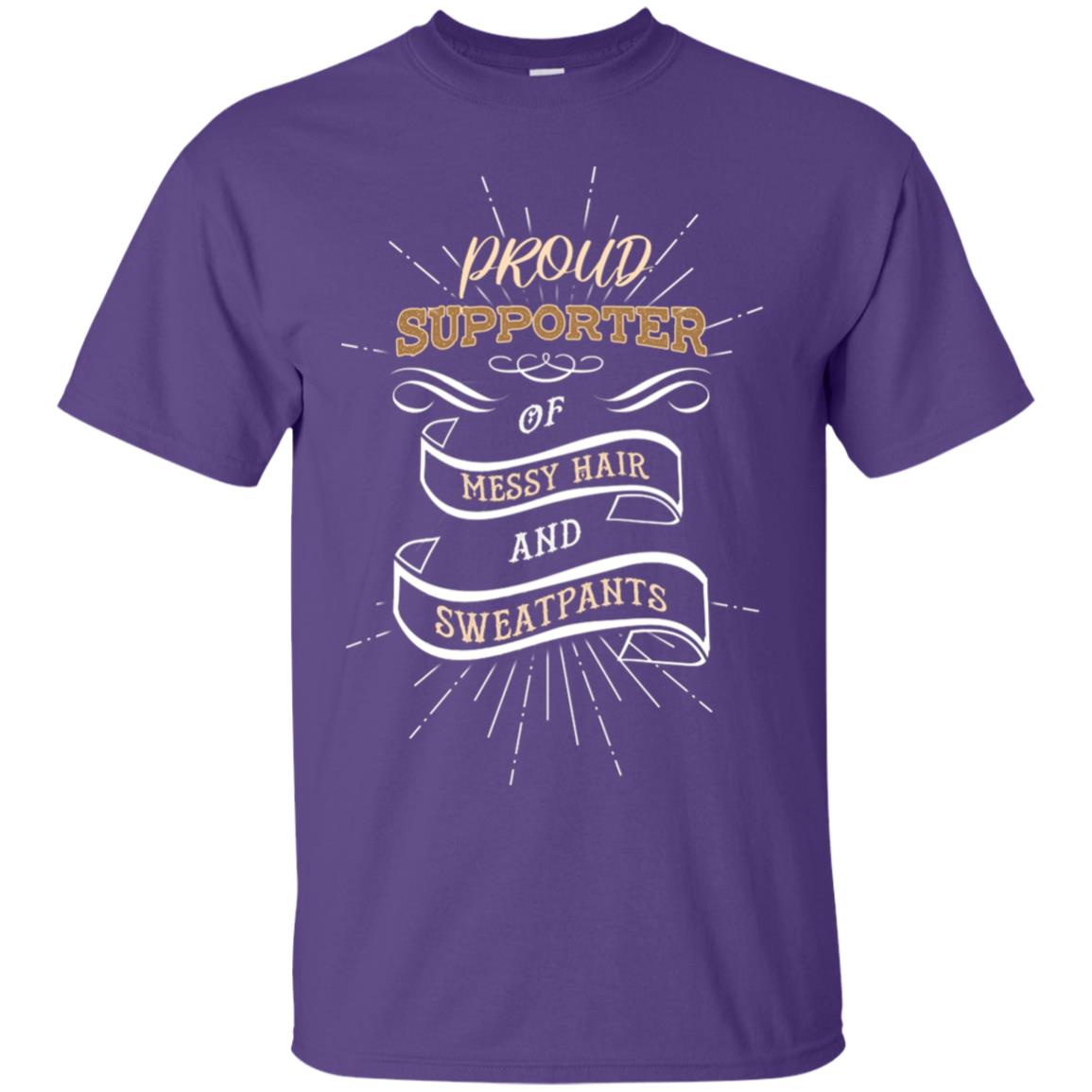 Proud Supporter Messy Hair And Sweatpants Shirt Purple