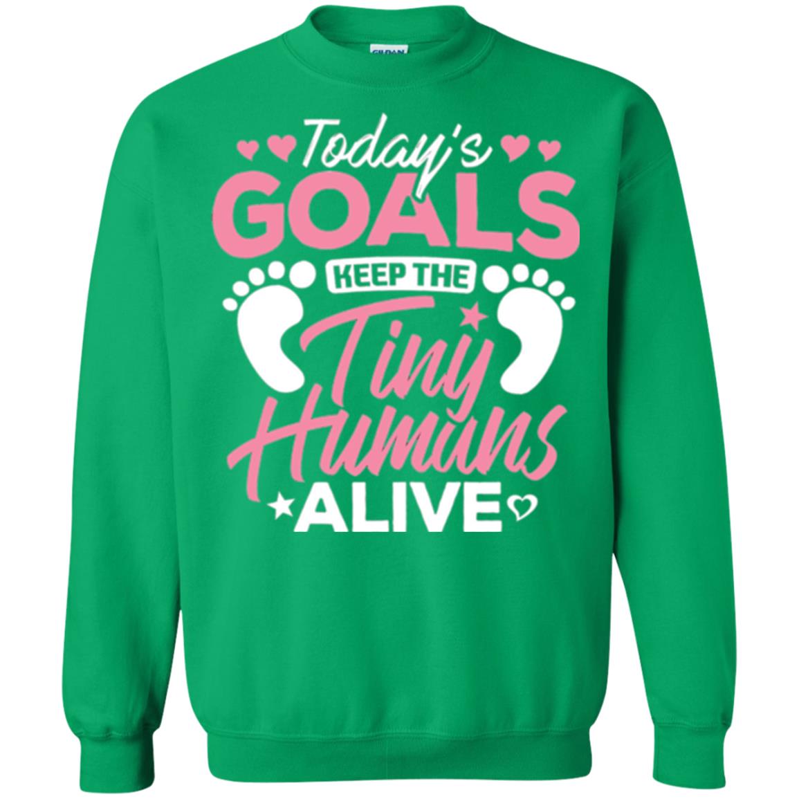 Mommy T-shirt Today_s Goal Keep The Tiny Humans Alive Irish Green