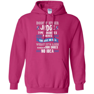 Diabetes T-shirt Don't Ever Judge Type 1 Diabetes Parents