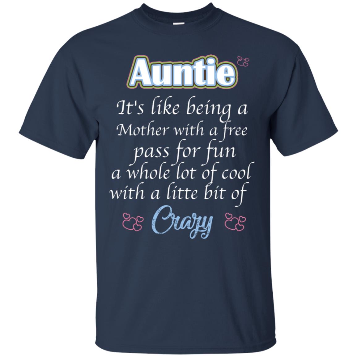 Auntie It's Like Being A Mother With A Free Pas For Fun A Whole Lot Of Cool With A Little Bit Of Crazy Navy