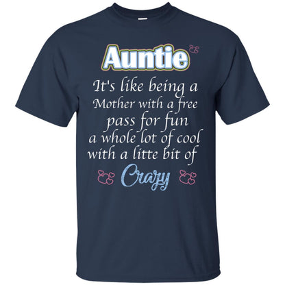 Auntie It's Like Being A Mother With A Free Pas For Fun A Whole Lot Of Cool With A Little Bit Of Crazy Navy