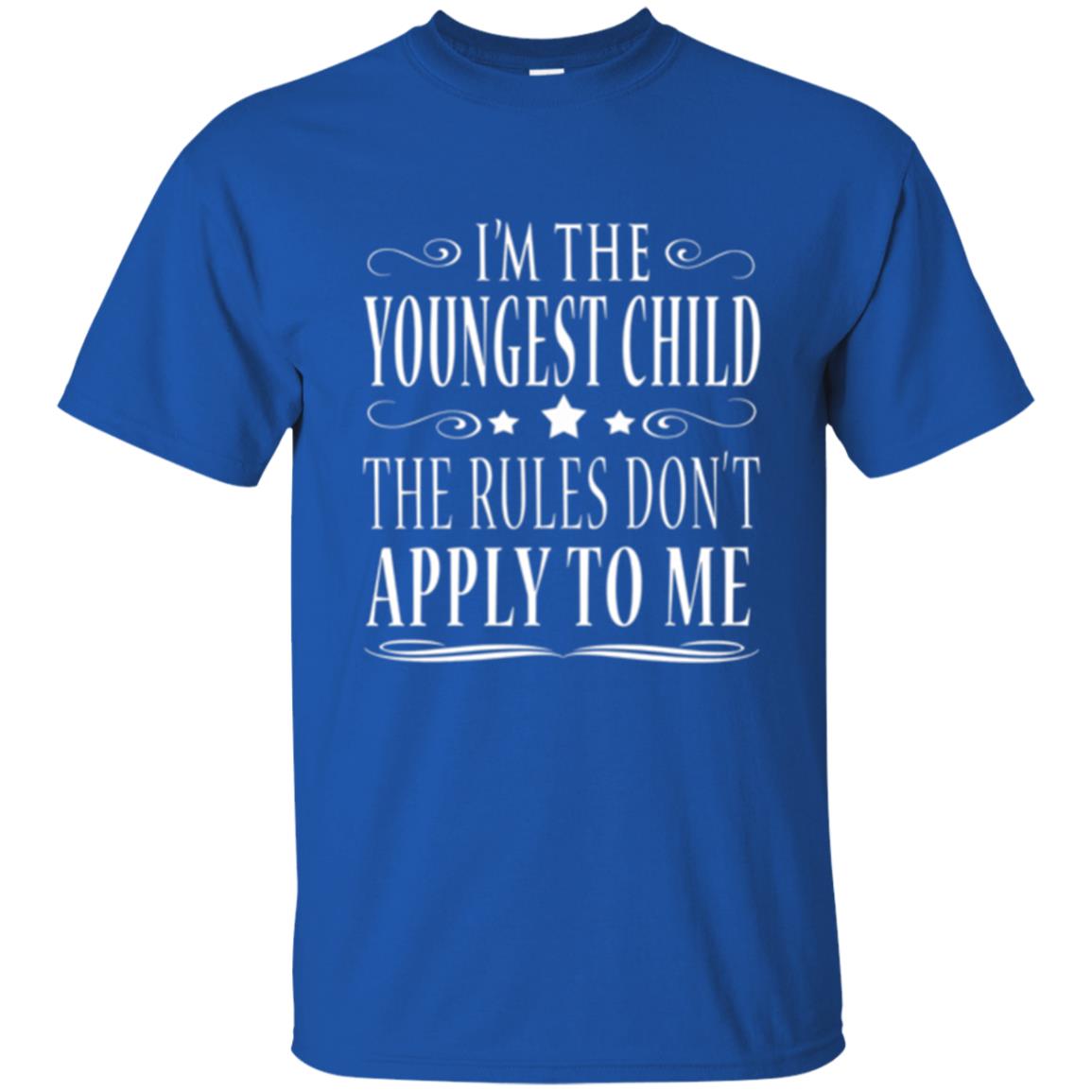 The Youngest Child T-shirt I_m The Youngest Child The Rules Don_t Apply To Me Royal