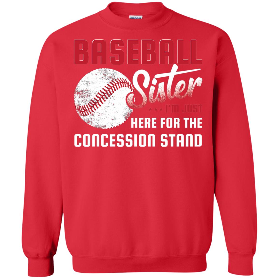 Baseball Sister Shirt Im Just Here For Concession Stand Red
