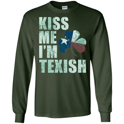Kiss Me I_m Texish St. Patrick_s Day T-shirt Forest Green
