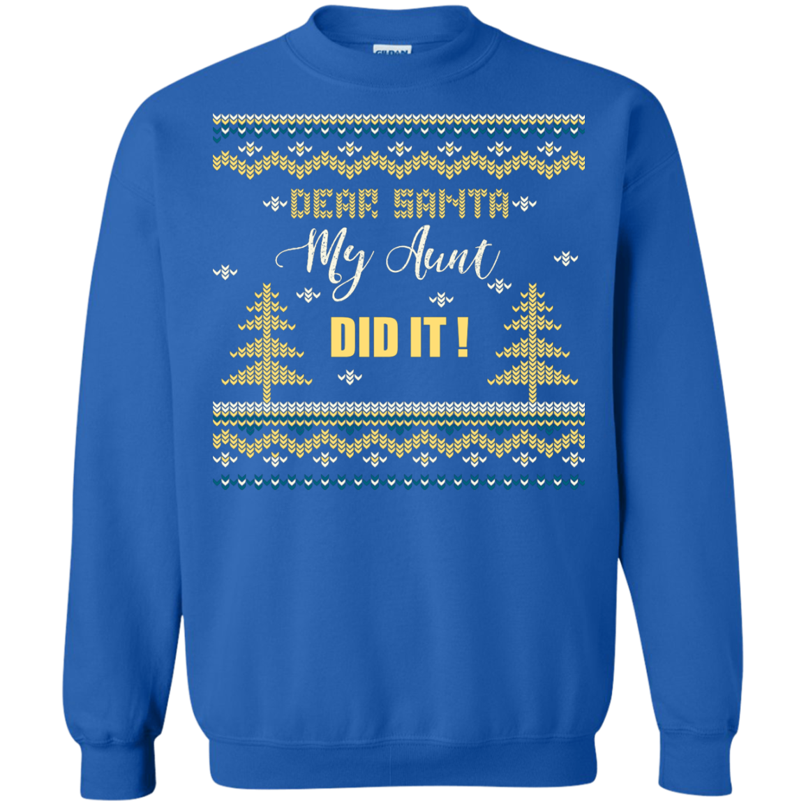 Christmas T-shirt Dear Santa My Aunt Did It Royal