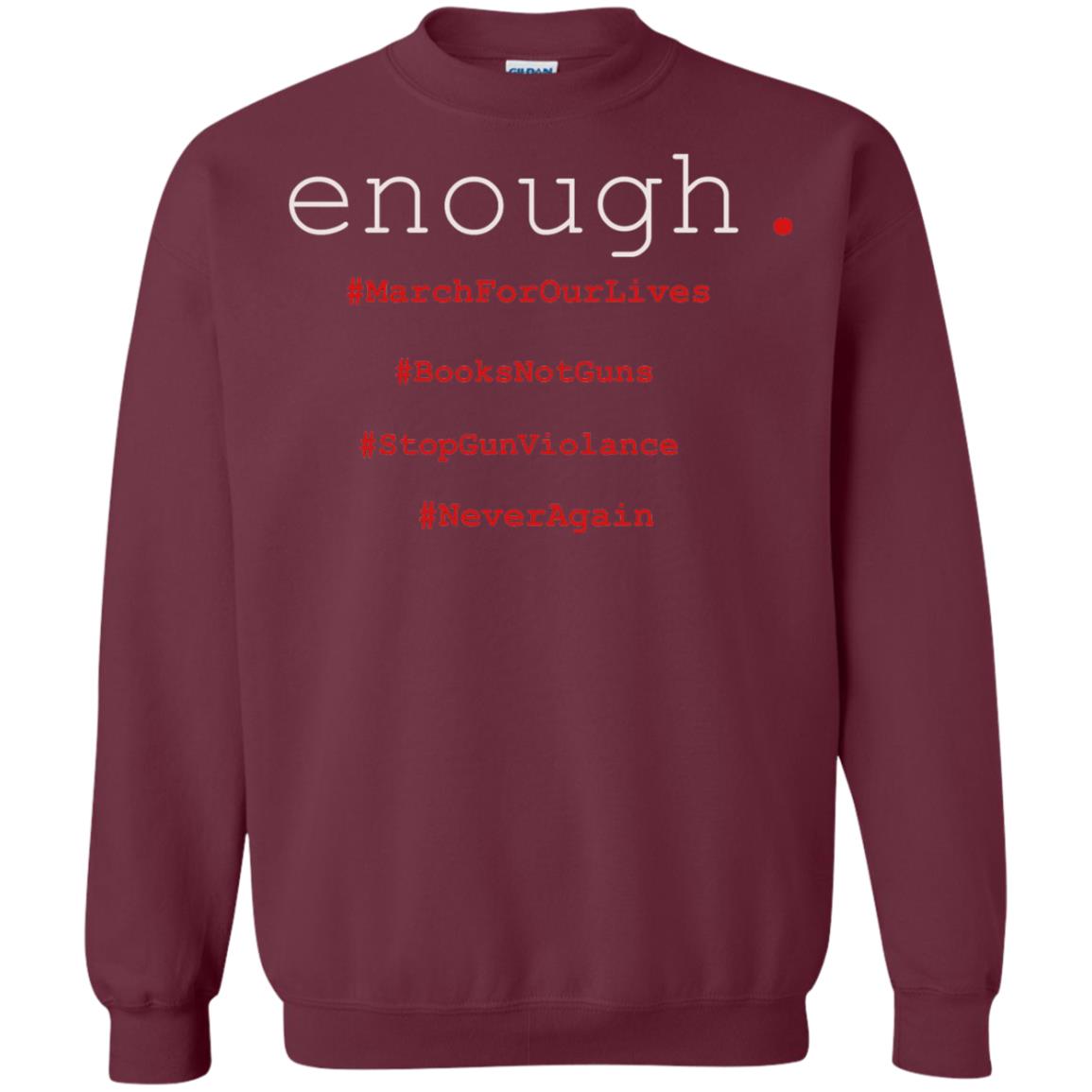 Enough Is Enough March For Our Lives T-shirt Maroon