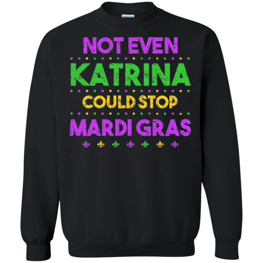 Mardi Gras T-shirt Not Even Katrina Could Stop Mardi Gras Black