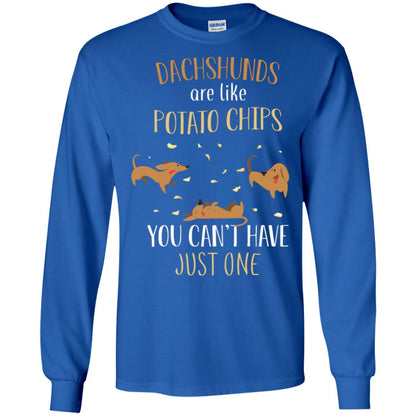 Dachshunds Are Like Potato Chips You Can't Have Just One Shirt Royal