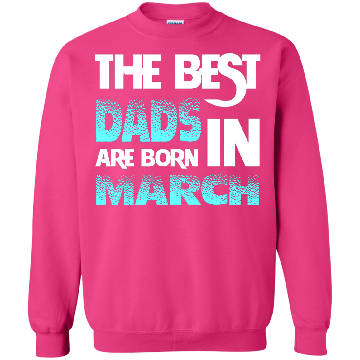 Daddy T-shirt The Best Dads Are Born In March Heliconia