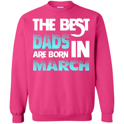 Daddy T-shirt The Best Dads Are Born In March Heliconia