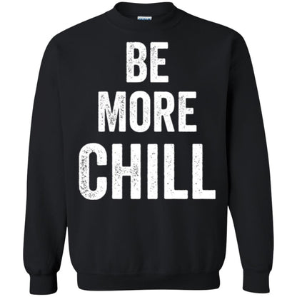 Be More Chill T-shirt Black