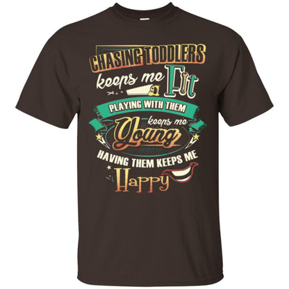 Chasing Toddlers Keeps Me Fit Shirt Dark Chocolate