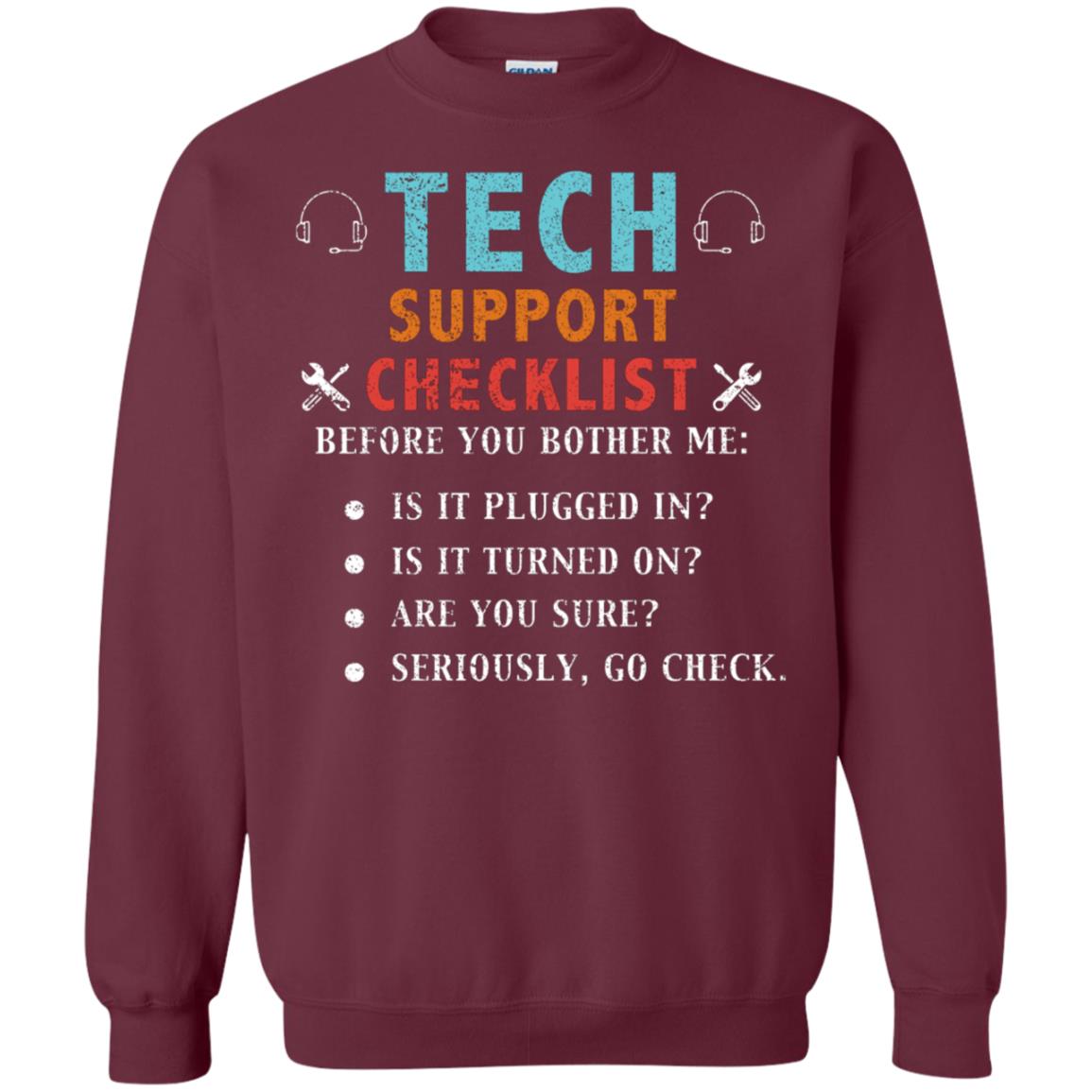 Tech Support Checklist Before You Bother Me Shirt Maroon