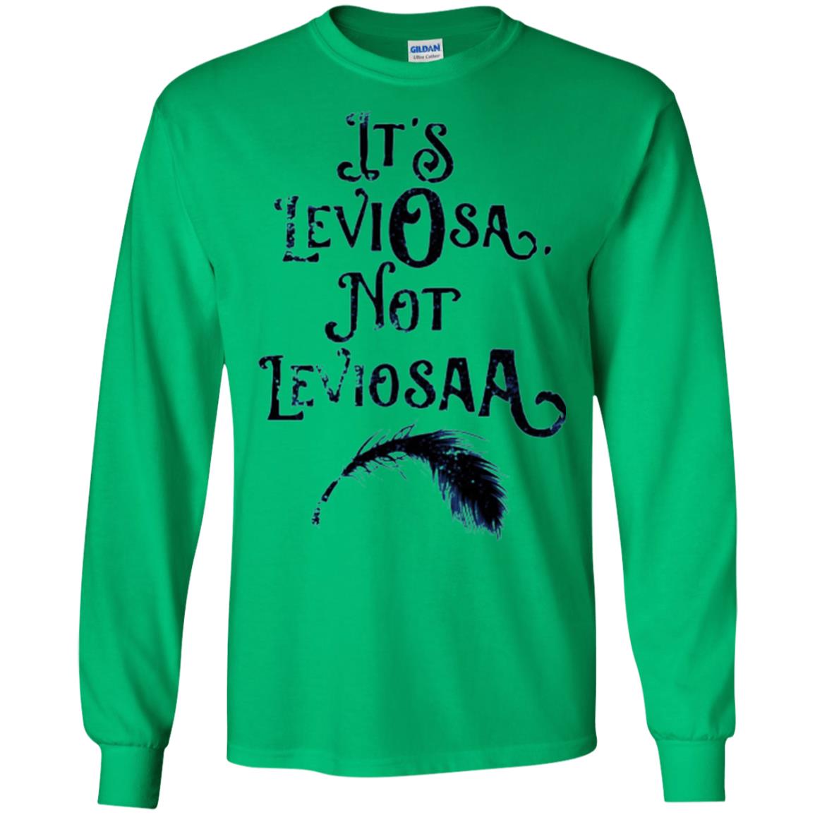 Feather Dirty Black T-shirt It_s Leviosa Not Leviosaa Irish Green