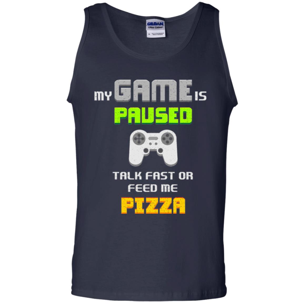 My Game Is Paused Talk Fast Or Feed Me Pizza Gamer T-shirt Navy