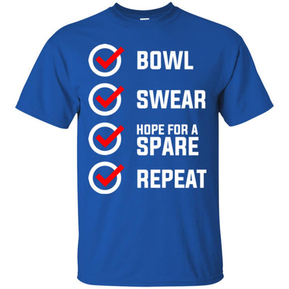 Bowling Lover T-shirt Bowl Swear Hope For A Spare Repeat Royal