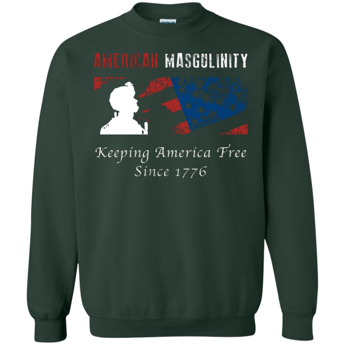 American Masgulinity Keeping America Free Since 1776 Shirt Forest Green
