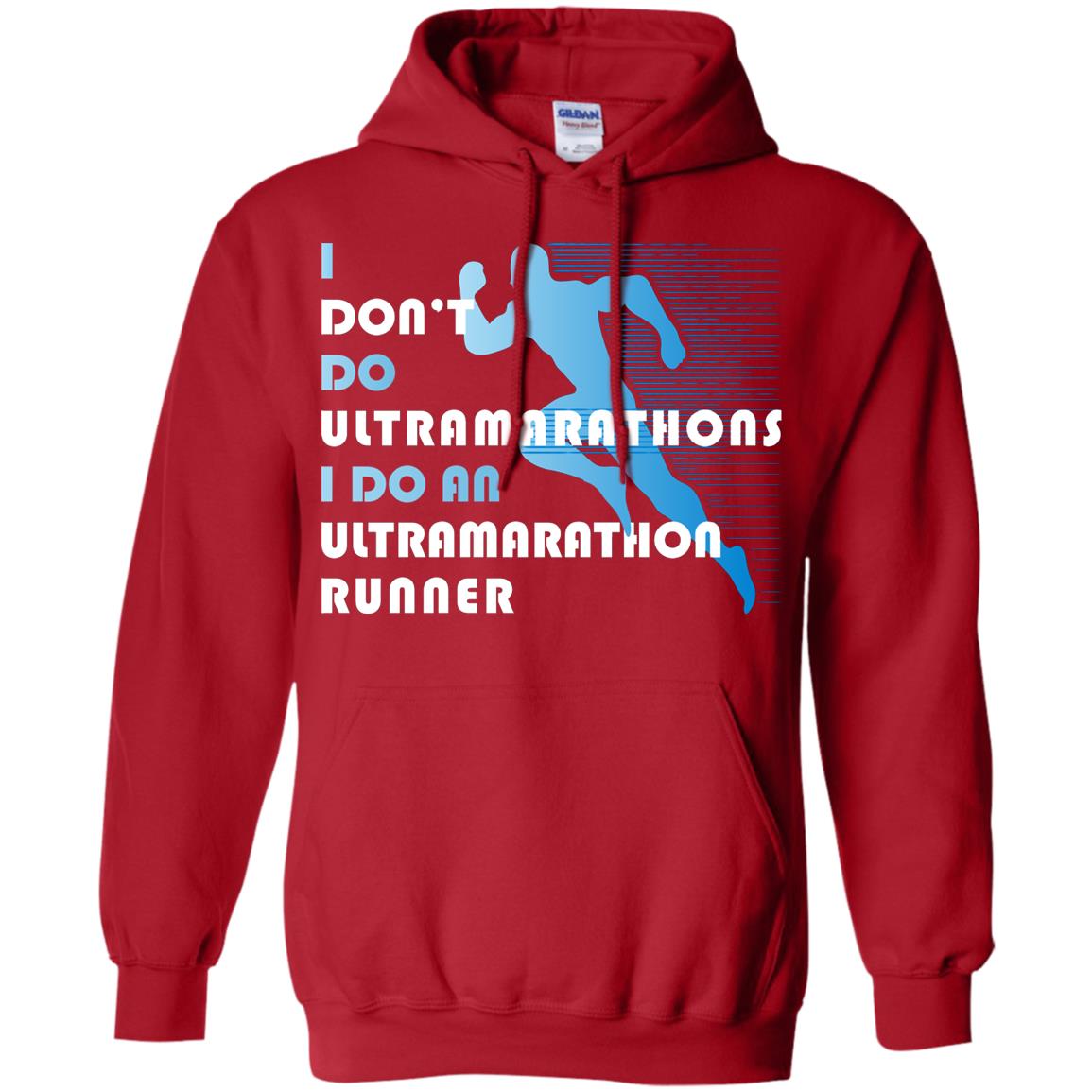 I Don't Do Ultramarathons I Do An Ultramarathon Runner Running Gift Shirt Red